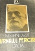 Jurnalul Fericirii - Nicolae Steinhardt - Editura Dacia, 1991 - Biografii, Memorii si Jurnale
