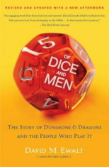 Of Dice and Men: The Story of Dungeons &amp;amp; Dragons and the People Who Play It, Paperback/David M. Ewalt foto