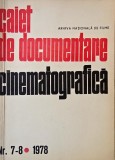 Caiet de documentare cinematografica. Nr. 7-8/1978