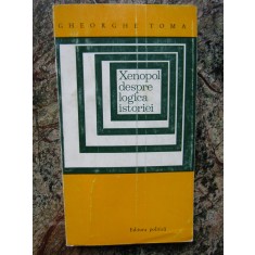 XENOPOL DESPRE LOGICA ISTORIEI-GHEORGHE TOMA