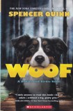 Carte Spencer Quinn - Woof, Brosata, Engleza, 293 Pagini, 2016, Scholastic, Stare Buna, 13x20 cm