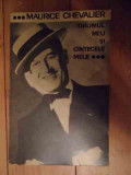 Drumul Meu Si Cintecele Mele - Maurice Chevalier ,535077, Muzicala