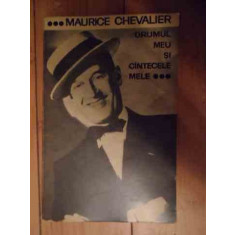 Drumul Meu Si Cintecele Mele - Maurice Chevalier ,535077