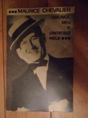 Drumul Meu Si Cintecele Mele - Maurice Chevalier ,535077 foto