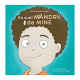 Eu sunt mandru de mine - Mantre pentru copii VII, Laurie Wright
