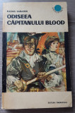 ODISEEA CAPITANULUI BLOOD-RAFAEL SABATINI, colectia Cutezatorii 1967