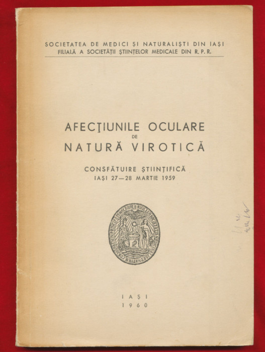 &quot;Afectiunile oculare de natura virotica. Consfatuire stiintifica, Iasi 1969&quot;