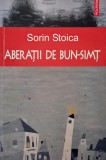 Aberatii de bun-simt (Povestiri) - Sorin Stoica - Carte