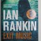 EXIT MUSIC by IAN RANKIN , 2017