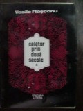Calator prin doua secole Vasile Rascanu Coperta uzata