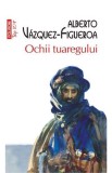 Ochii tuaregului (editie de buzunar) - Polirom
