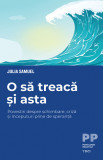 O să treacă și asta. Povestiri despre schimbare, criză și &icirc;nceputuri pline de speranță, Trei