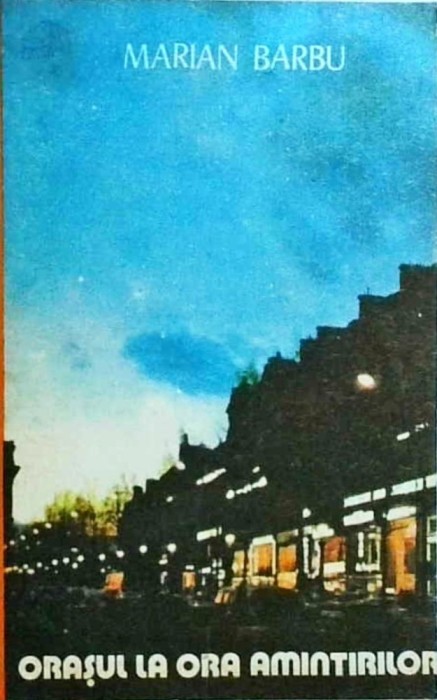 Barbu Marian - Orasul la ora amintirilor