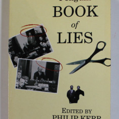 THE PENGUIN BOOK OF LIES , edited by PHILIP KERR , 1991 , PREZINTA PETE SI HALOURI DE APA *