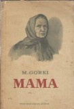 Mama - Maxim Gorki Editura Universala 1961 Literatura Clasica Roman Celebru Stare Buna