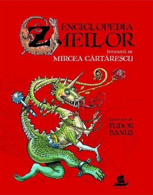Enciclopedia Zmeilor, Mircea Cartarescu - Editura Humanitas foto