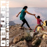 This Is What We Do - Vinyl | Leftfield