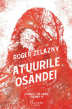 Cumpara ieftin Cronicile din Amber #3. Atuurile os&acirc;ndei - Roger Zelazny