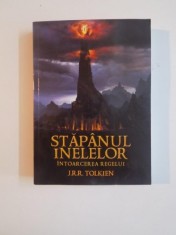 INTOARCEREA REGELUI , A TREIA PARTE A TRIOLOGIEI STAPANUL INELELOR de J.R.R. TOLKIEN , 2013 * MINIMA UZURA