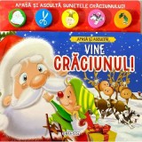 Vine Craciunul! Apasa si asculta