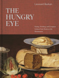 The Hungry Eye | Leonard Barkan, Princeton University Press