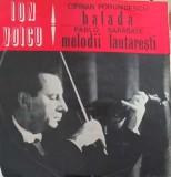 Disc vinil, LP. BALADA, MELODII LAUTARESTI-CIPRIAN PORUMBESCU, PABLO SARASATE