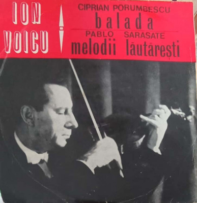 Disc vinil, LP. BALADA, MELODII LAUTARESTI-CIPRIAN PORUMBESCU, PABLO SARASATE foto