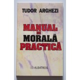 Tudor Arghezi - Manual de morală practică