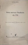 Harta Austriacă Otzellovitz 1790, Victor Andrei, Tipografia Universul 1943, Carte Istorică Rară