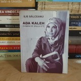 ILIE SALCEANU - ADA KALEH : ROMAN DE DRAGOSTE , ED. 1-A , 2008 *