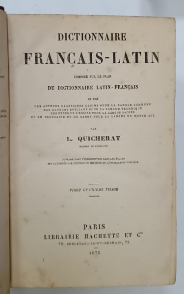 DICTIONNAIRE FRANCAIS - LATIN par L. QUICHERAT , 1876