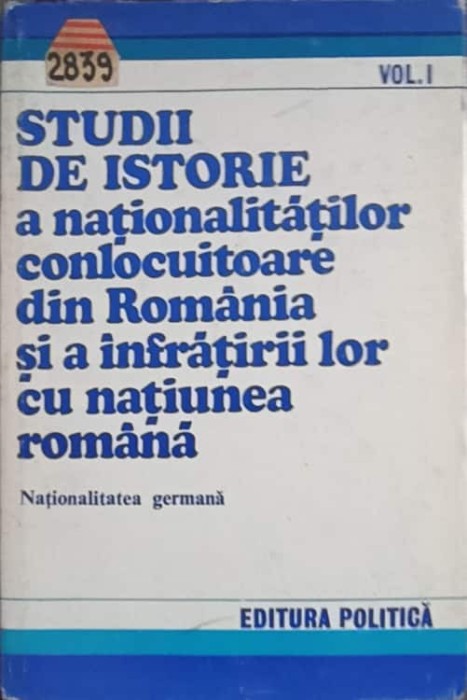 STUDII DE ISTORIE A NATIONALITATILOR CONLOCUITOARE DIN ROMANIA SI A INFRATIRII LOR CU NATIUNEA ROMANA VOL.1-252619