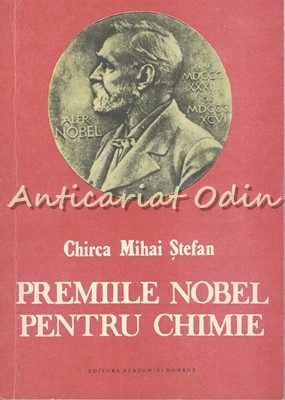 Premiile Nobel Pentru Chimie - Chirca Mihai Stefan foto