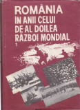 AS - ROMANIA IN ANII CELUI DE-AL DOILEA RAZBOI MONDIAL, VOL. I-III