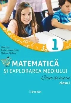 Matematica si explorarea mediului caiet de lucru clasa I 2023 - Mirela Ilie foto