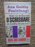 Ana Goldis-Poalelungi - Stiti sa redactati o scrisoare in limba franceza? (Editia: 1973)