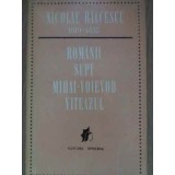 ROMANII SUPT MIHAI-VOIEVOD VITEAZUL-NICOLAE BALCESCU-95015