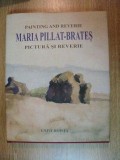 PAINTING AND REVERIE - MARIA PILLAT BRATES- PICTURA SI REVERIE 2006