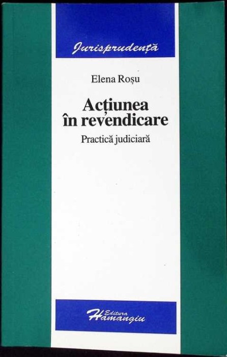 ACTIUNEA IN REVENDICARE - PRACTICA JUDICIARA-ELENA ROSU-271511