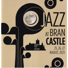 Jazz at Bran Castle. 25, 26, 27 august, 2023