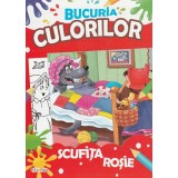 Bucuria culorilor. Scufita Rosie - Editura Erc Press