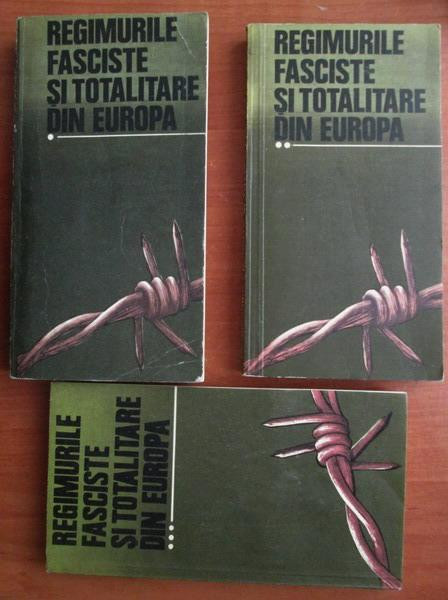 Regimurile fasciste si totalitare din Europa 3 volume 1979-1983, seria completa