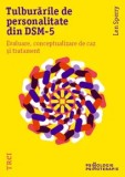 Cumpara ieftin Tulburarile de Personalitate Din Dsm-5. Evaluare, conceptualizare de caz si tratament/Len Sperry, Trei
