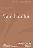 Cumpara ieftin Tăul Iadului - R&oacute;bert Csaba Szab&oacute;