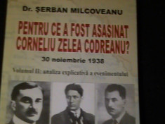 PENTRU CE A FOST ASASINAT- C.Z.C.NOV/1938- VOL2-SERBAN MILCOVEANU- foto