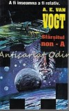 Sfarsitul Non-A III, A.E. Van Vogt, Editura Cristian, 1995, Romana, SF, 270 pagini