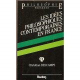 Les idees philosophiques contemporaines en France (1960-1985) / Ch. Descamps