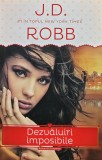 Cumpara ieftin Dezvaluiri imposibile J. D. Robb 2014 editura Litera brosata 330 pagini roman politist thriller actiune bestseller