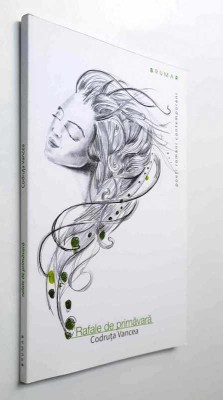 Rafale de primavara - Codruta Vancea, CU AUTOGRAF!!!, Editura Brumar, 2018, ISBN 978 606 726 127 1 ***RASFOIESTE! CITESTE!!!*** foto