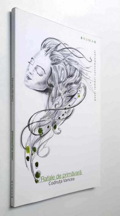 Rafale de primavara - Codruta Vancea, CU AUTOGRAF!!!, Editura Brumar, 2018, ISBN 978 606 726 127 1 ***RASFOIESTE! CITESTE!!!***